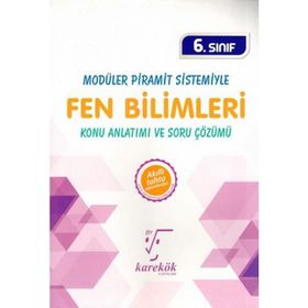 Karekök Yayınları 6. Sınıf Modüler Piramit Sistemiyle Fen Bilimleri Konu Anlatımı Ve Soru Çözümü