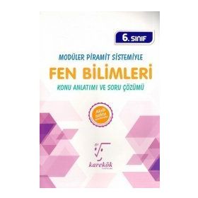 Karekök Yayınları 6. Sınıf Modüler Piramit Sistemiyle Fen Bilimleri Konu Anlatımı Ve Soru Çözümü