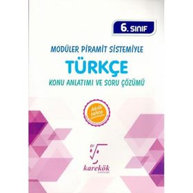 Karekök Yayınları 6. Sınıf Modüler Piramit Sistemiyle Türkçe Konu Anlatımı Ve Soru Çözümü