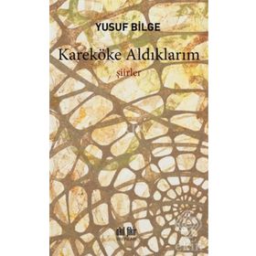 Kareköke Aldıklarım - Yusuf Bilge