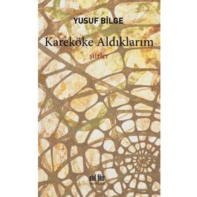 Kareköke Aldıklarım - Yusuf Bilge