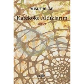 Kareköke Aldıklarım - Yusuf Bilge
