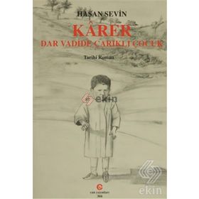 KARER - DAR VADIDE ÇARIKLI ÇOCUK - HASAN SEVIN