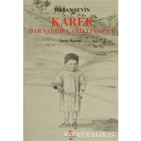 KARER - DAR VADIDE ÇARIKLI ÇOCUK - HASAN SEVIN