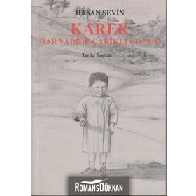 KARER - DAR VADIDE ÇARIKLI ÇOCUK - HASAN SEVIN