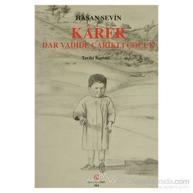KARER - DAR VADIDE ÇARIKLI ÇOCUK - HASAN SEVIN