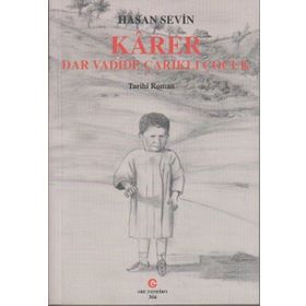 KARER - DAR VADIDE ÇARIKLI ÇOCUK - HASAN SEVIN