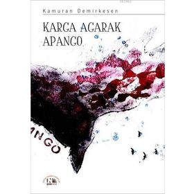 KARGA AGARAK APANGO - KAMURAN DEMIRKESEN