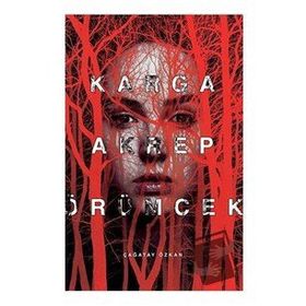 Karga Akrep Örümcek - Çağatay Özkan - Cinius Yayınları