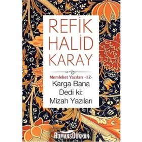 Karga Bana Dedi ki - Mizah Yazıları - Refik Halid Karay