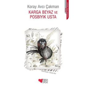 Karga Beyaz ve Posbıyık Usta - Koray Avcı Çakman