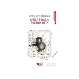 Karga Beyaz ve Posbıyık Usta - Koray Avcı Çakman