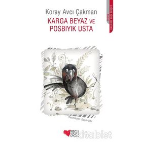 Karga Beyaz ve Posbıyık Usta - Koray Avcı Çakman