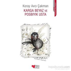 Karga Beyaz ve Posbıyık Usta - Koray Avcı Çakman