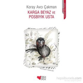 Karga Beyaz ve Posbıyık Usta - Koray Avcı Çakman