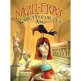 Karga Feramuz’un Aşkı - Nazlı Eray