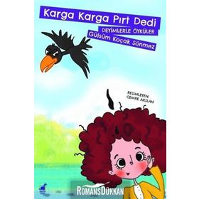 Karga Karga Pırt Dedi - Deyimlerle Öyküler - Gülsüm Koçak Sönmez