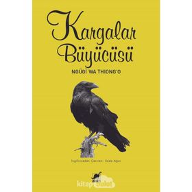 Kargalar Büyücüsü - Ngügi wa Thiongo