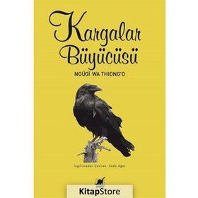 Kargalar Büyücüsü - Ngügi wa Thiongo