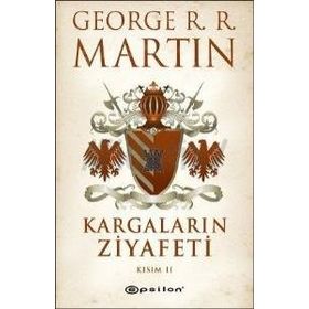 KARGALARIN ZIYAFETI KISIM II - GEORGE R. R. MARTIN