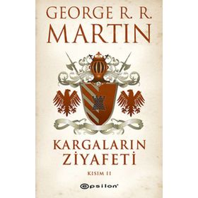 KARGALARIN ZIYAFETI KISIM II - GEORGE R. R. MARTIN