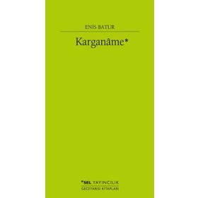 Karganame - Enis Batur
