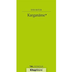 Karganame - Enis Batur