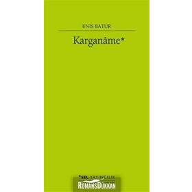 Karganame - Enis Batur