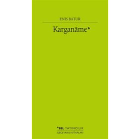 Karganame - Enis Batur