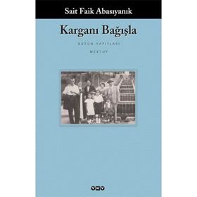 KARGANI BAĞIŞLA - SAIT FAIK ABASIYANIK