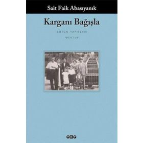 KARGANI BAĞIŞLA - SAIT FAIK ABASIYANIK