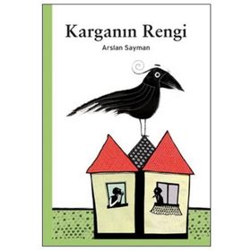Karganın Rengi - Arslan Sayman