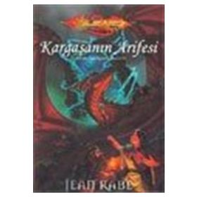 KARGAŞANIN ARIFESI YENI ÇAĞIN EJDERHALARI ÜÇLEMESİ 3 - JEAN RABE