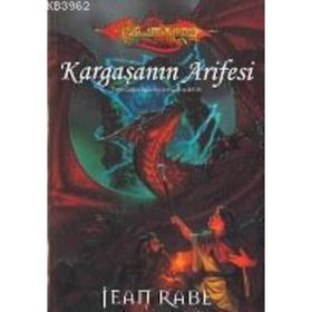 KARGAŞANIN ARIFESI YENI ÇAĞIN EJDERHALARI ÜÇLEMESİ 3 - JEAN RABE
