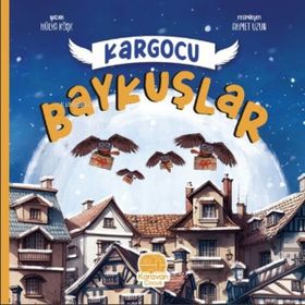 Kargocu Baykuşlar Karavan Çocuk Yayınları