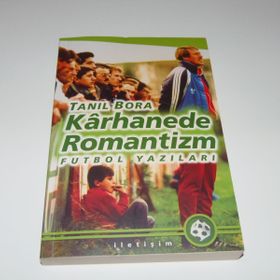 Karhanede Romantizm - Tanıl Bora