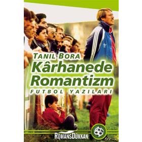 Karhanede Romantizm - Tanıl Bora