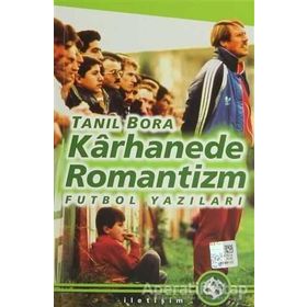Karhanede Romantizm - Tanıl Bora