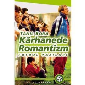 Karhanede Romantizm - Tanıl Bora