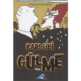 KARI GIBI GÜLME - VASIF KÜÇÜKORUÇ