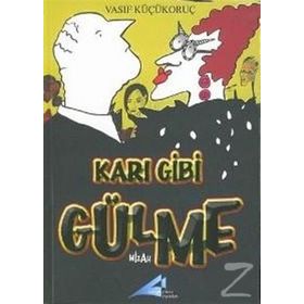 KARI GIBI GÜLME - VASIF KÜÇÜKORUÇ
