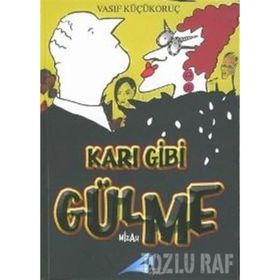 KARI GIBI GÜLME - VASIF KÜÇÜKORUÇ