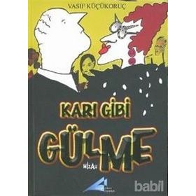 KARI GIBI GÜLME - VASIF KÜÇÜKORUÇ