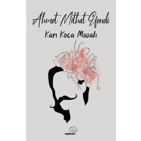 Karı Koca Masalı - Ahmet Mithat Efendi