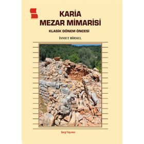 Karia Mezar Mimarisi - İsmet Birsel