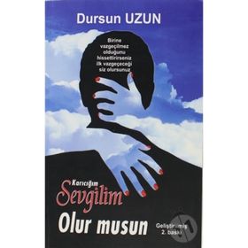 Karıcığım Sevgilim Olur Musun - Dursun Uzun