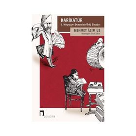 Karikatür 2. Meşrutiyet Döneminin Ünlü Simaları - Mehmet Asım Us