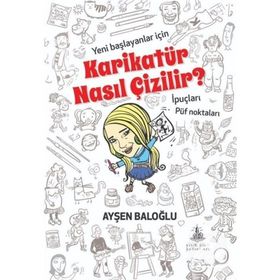 Karikatür Nasıl Çizilir? - Ayşen Baloğlu