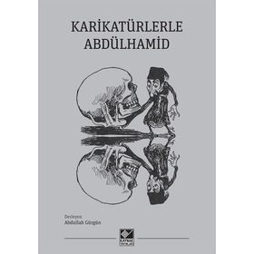 Karikatürlerle Abdülhamid - Abdullah Gürgün