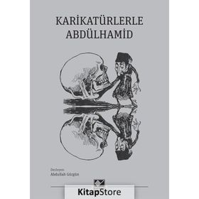 Karikatürlerle Abdülhamid - Abdullah Gürgün